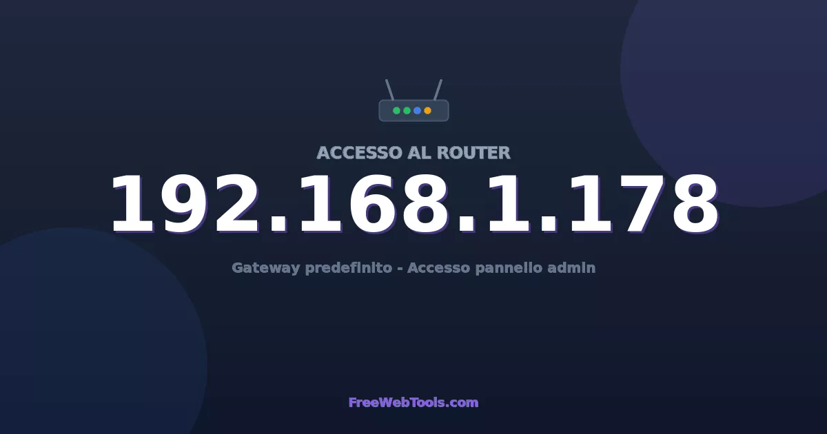 192.168.1.178 Login Admin - Password router predefinita (2026)