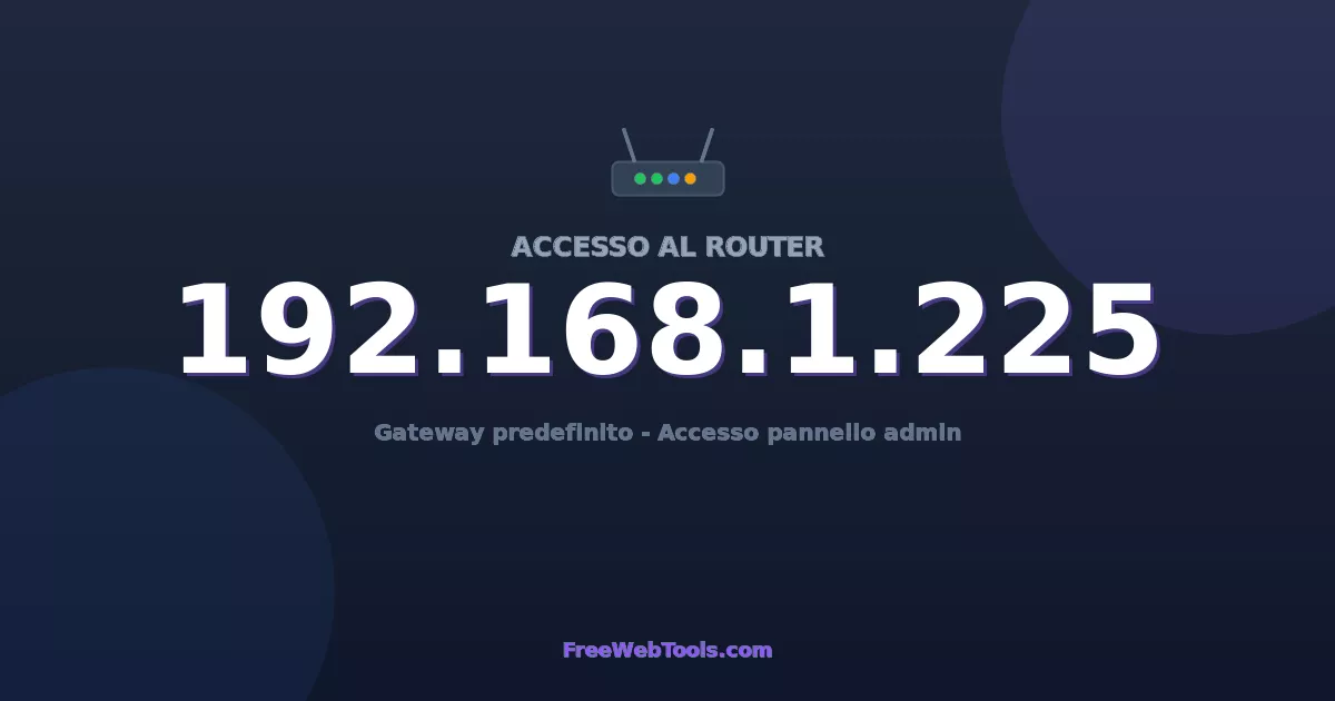 192.168.1.225 Login Admin - Password router predefinita (2026)