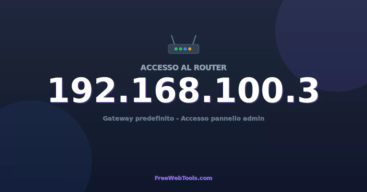 192.168.100.3 Login Admin - Password router predefinita (2026)
