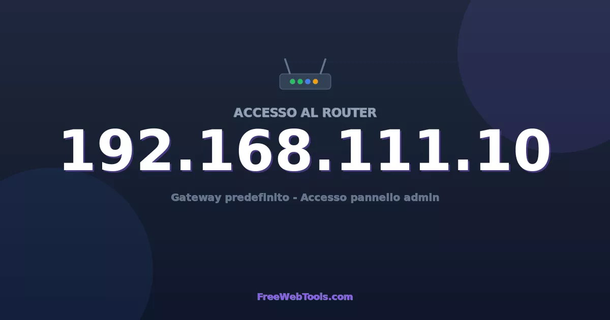 192.168.111.10 Login Admin - Password router predefinita (2026)