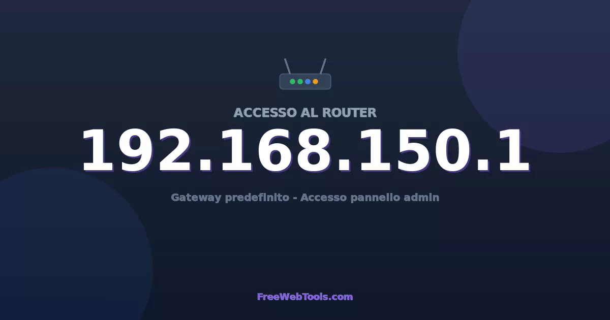 192.168.150.1 Login Admin - Password router predefinita (2026)