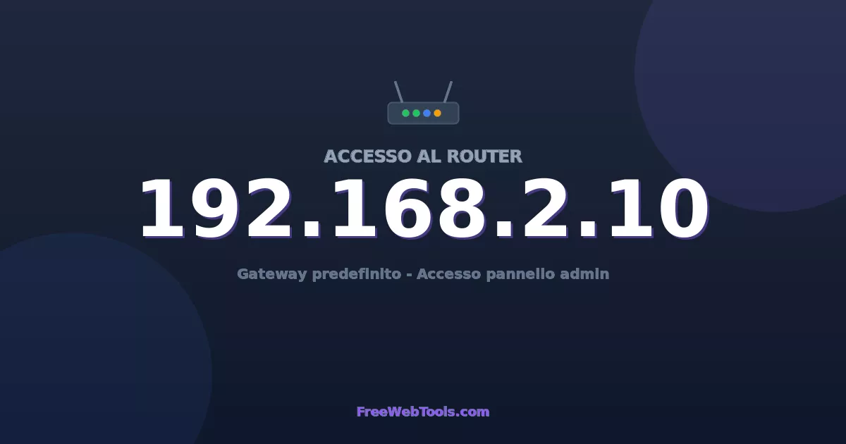 192.168.2.10 Login Admin - Password router predefinita (2026)
