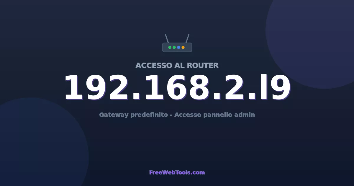 192.168.2.l9 Login Admin - Password router predefinita (2026)