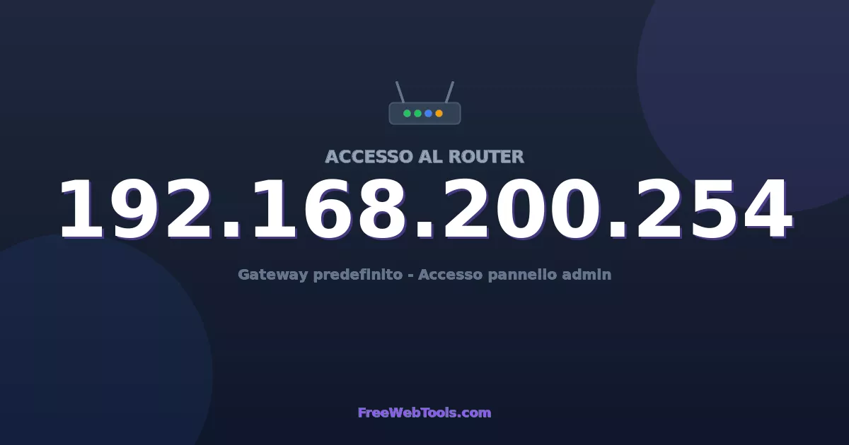 192.168.200.254 Login Admin - Password router predefinita (2026)
