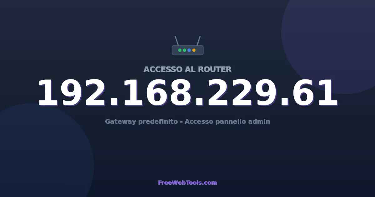 192.168.229.61 Login Admin - Password router predefinita (2026)