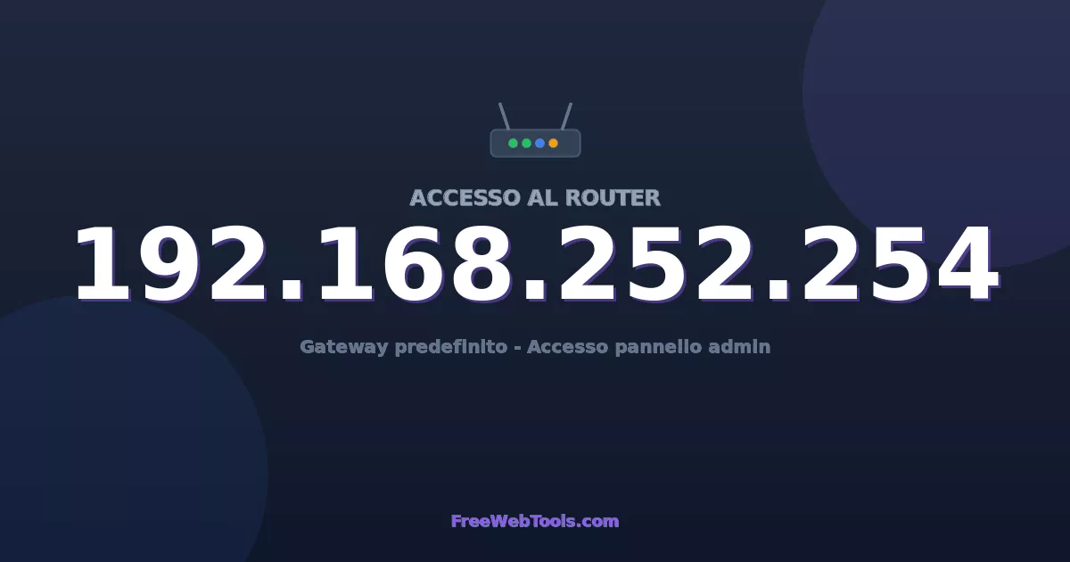 192.168.252.254 Login Admin - Password router predefinita (2026)