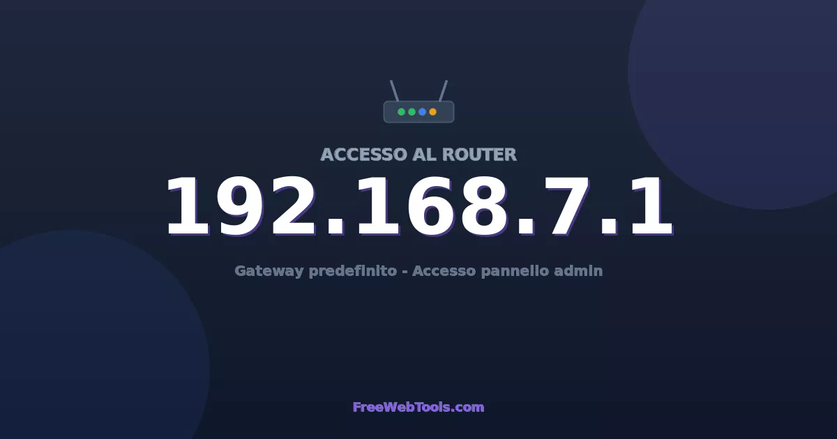 192.168.7.1 Login Admin - Password router predefinita (2026)