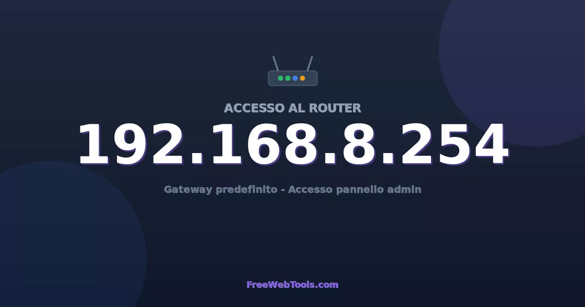 192.168.8.254 Login Admin - Password router predefinita (2026)