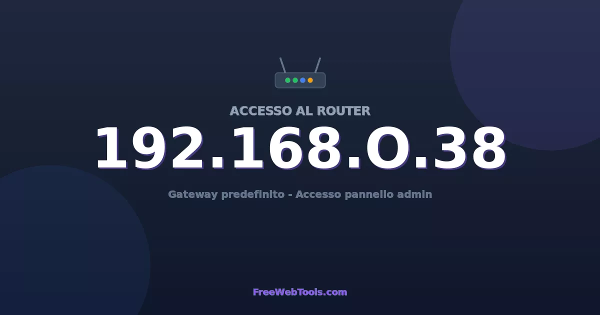 192.168.0.38 Login Admin - Password router predefinita (2026)
