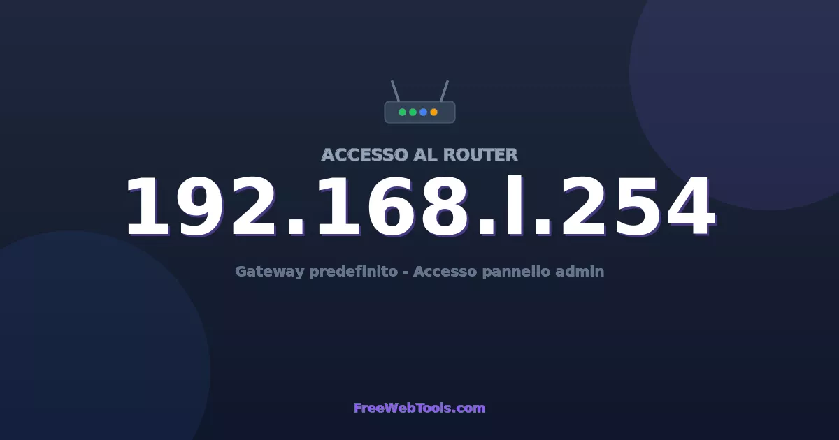192.168.1.254 Login Admin - Password router predefinita (2026)