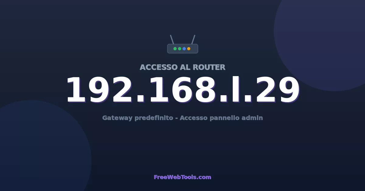 192.168.1.29 Login Admin - Password router predefinita (2026)