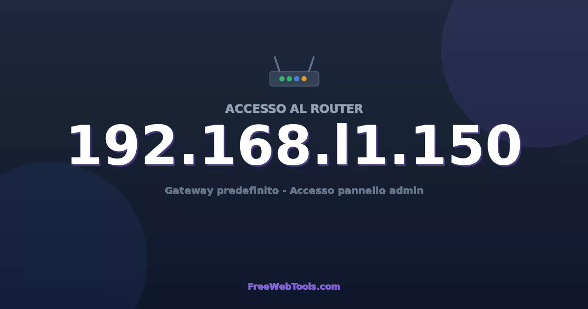 192.168.11.150 Login Admin - Password router predefinita (2026)