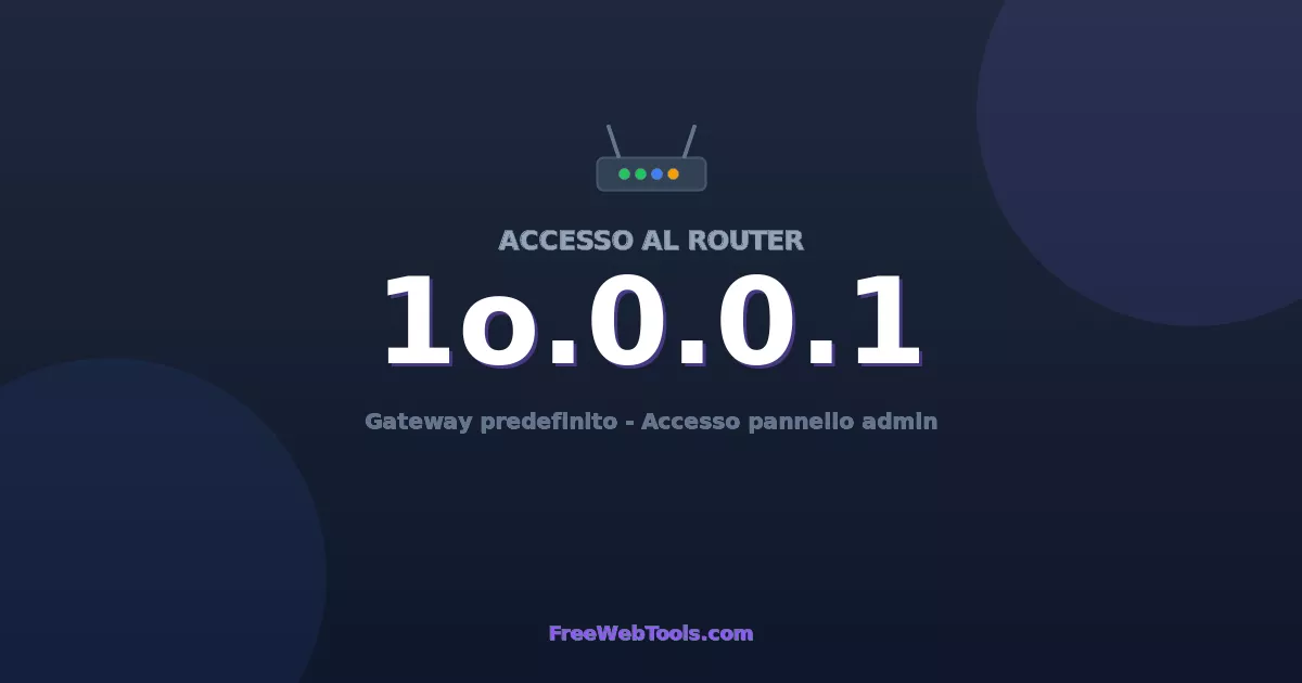 10.0.0.1 Login Admin - Password router predefinita (2026)