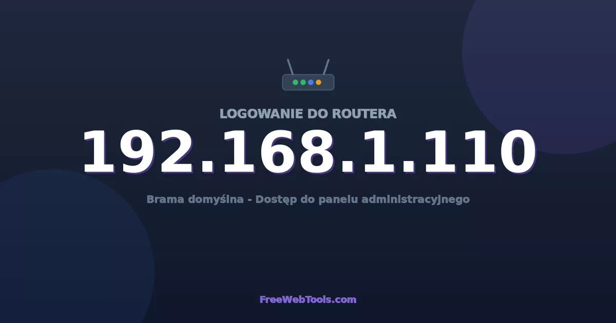 192.168.1.110 Logowanie Admin - Domyślne hasło routera (2026)