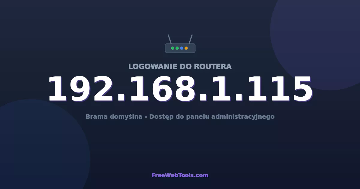 192.168.1.115 Logowanie Admin - Domyślne hasło routera (2026)