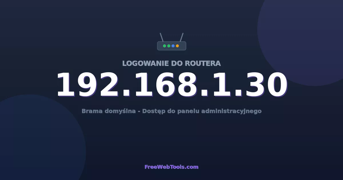192.168.1.30 Logowanie Admin - Domyślne hasło routera (2026)