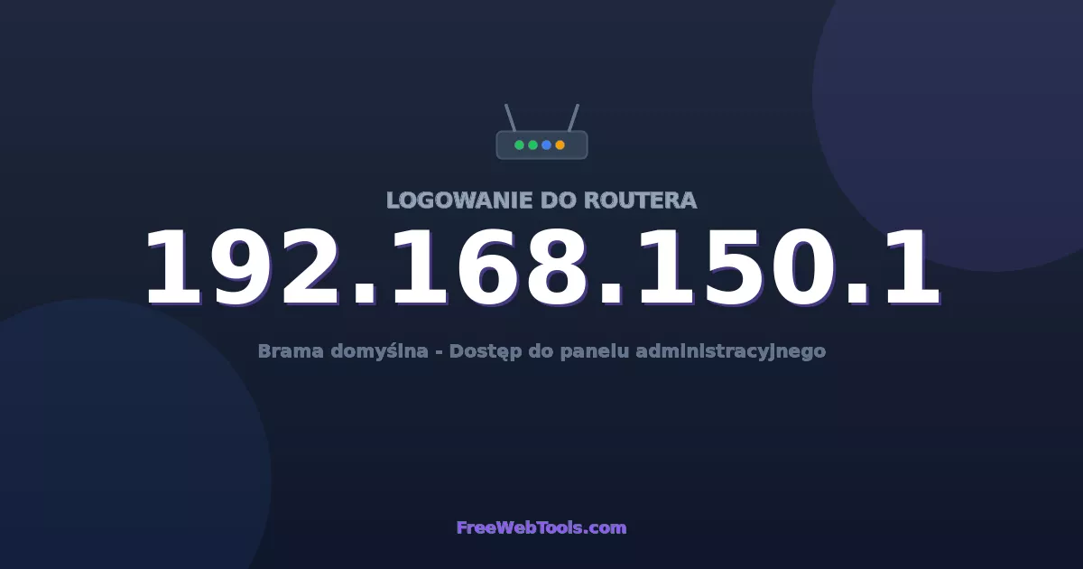 192.168.150.1 Logowanie Admin - Domyślne hasło routera (2026)