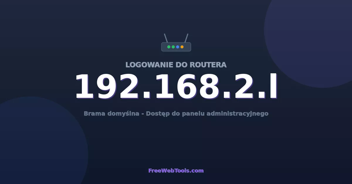 192.168.2.1 Logowanie Admin - Domyślne hasło routera (2026)