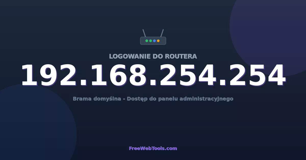 192.168.254.254 Logowanie Admin - Domyślne hasło routera (2026)