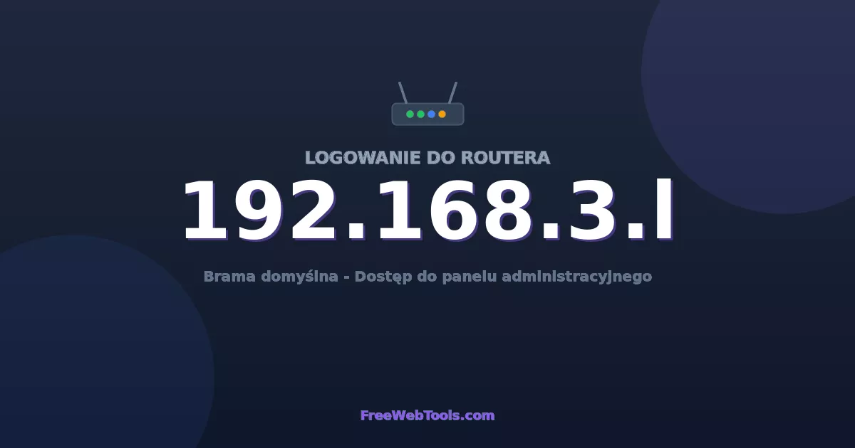 192.168.3.1 Logowanie Admin - Domyślne hasło routera (2026)