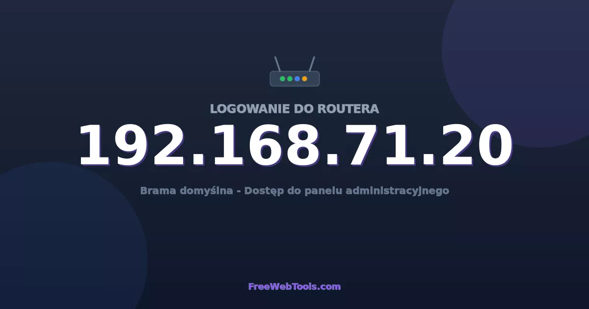 192.168.71.20 Logowanie Admin - Domyślne hasło routera (2026)