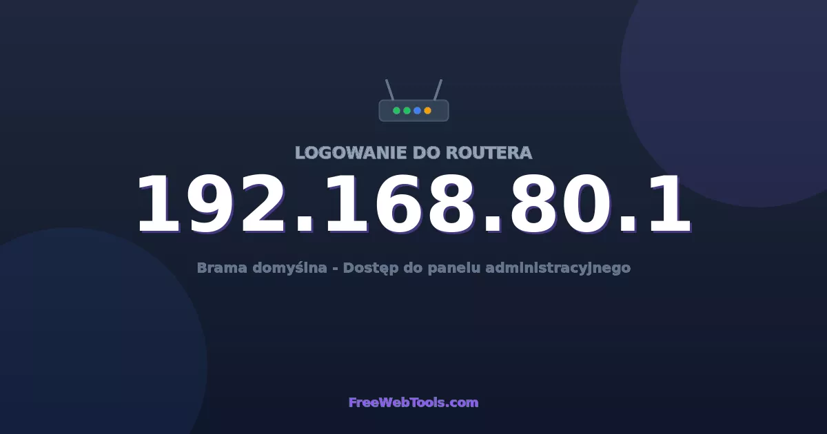 192.168.80.1 – Logowanie do routera i hasło