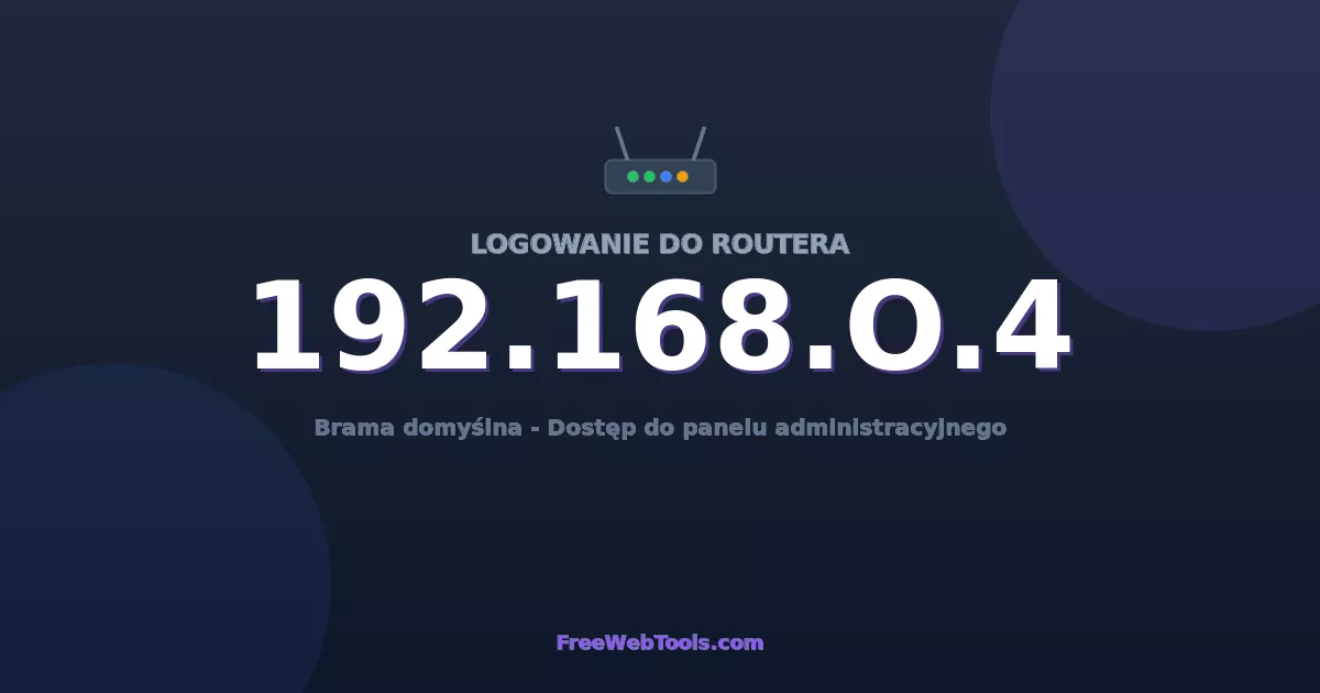 192.168.0.4 Logowanie Admin - Domyślne hasło routera (2026)