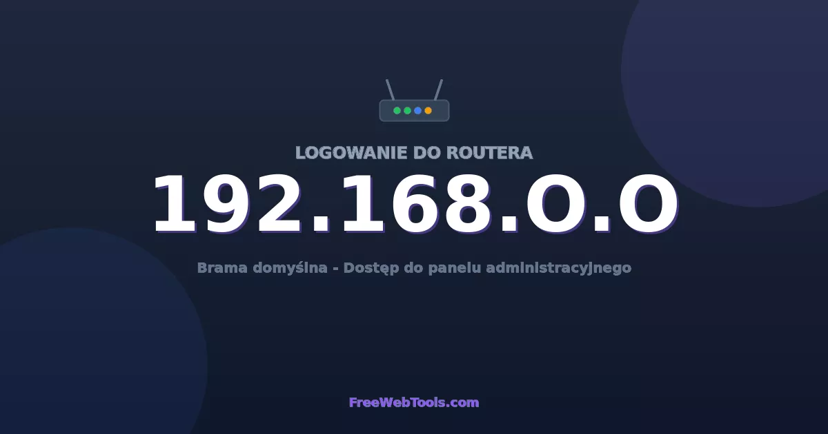 192.168.0.0 Logowanie Admin - Domyślne hasło routera (2026)