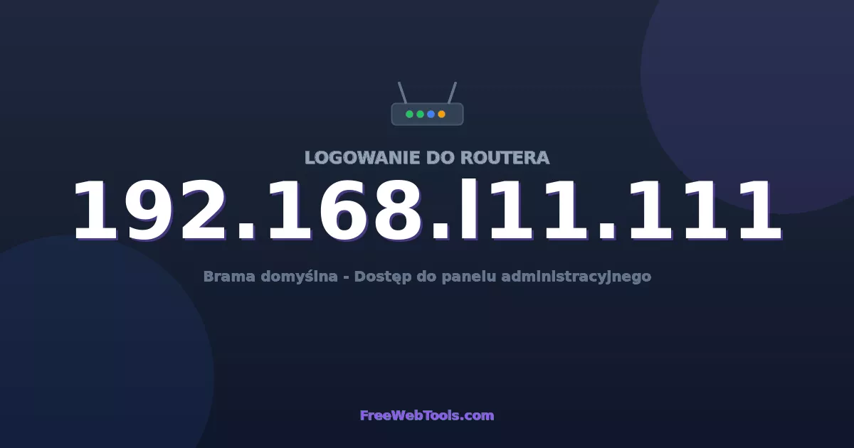 192.168.111.111 Logowanie Admin - Domyślne hasło routera (2026)