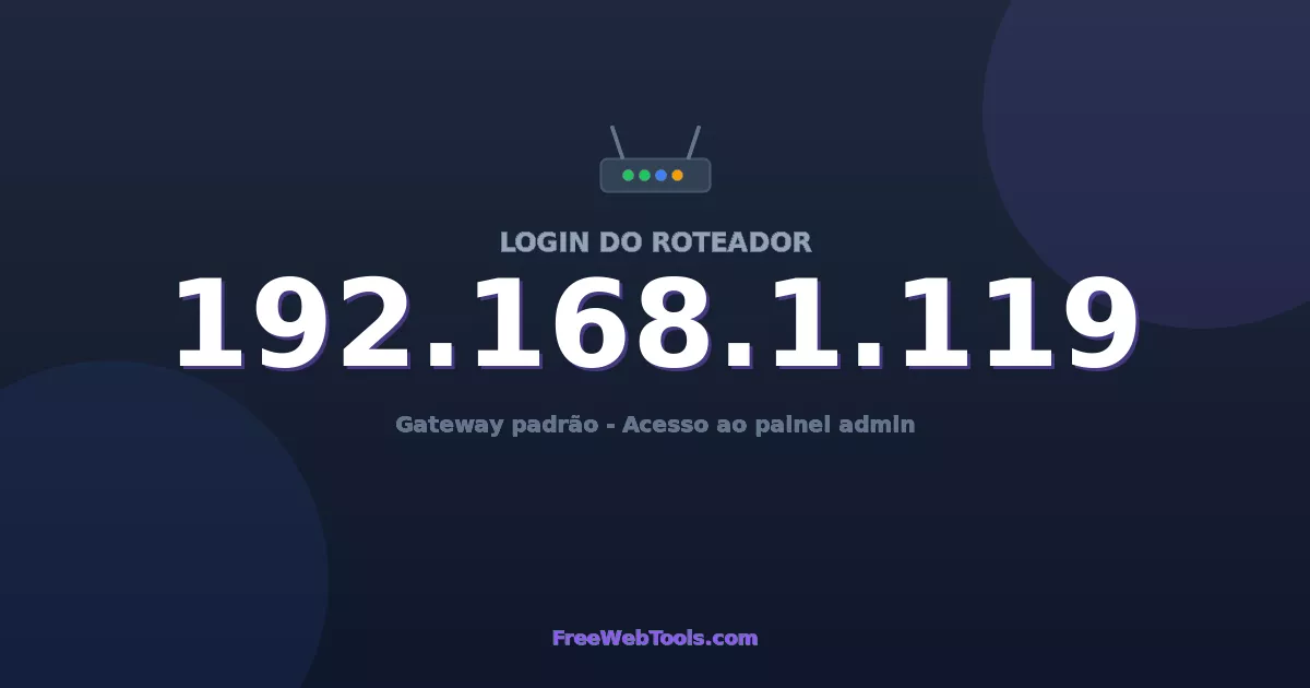 192.168.1.119 Login Admin - Senha padrão do roteador (2026)