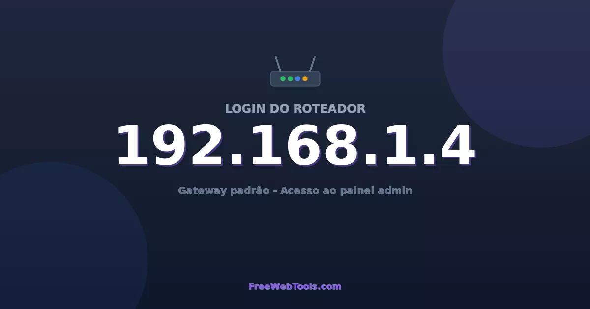 192.168.1.4 Login Admin - Senha padrão do roteador (2026)