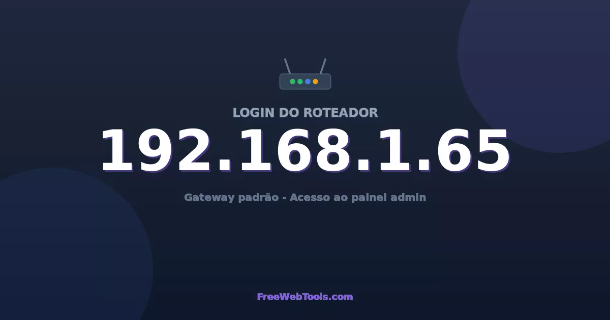 192.168.1.65 Login Admin - Senha padrão do roteador (2026)