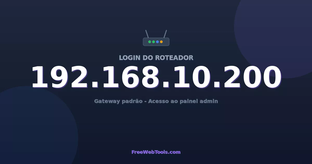 192.168.10.200 Login Admin - Senha padrão do roteador (2026)