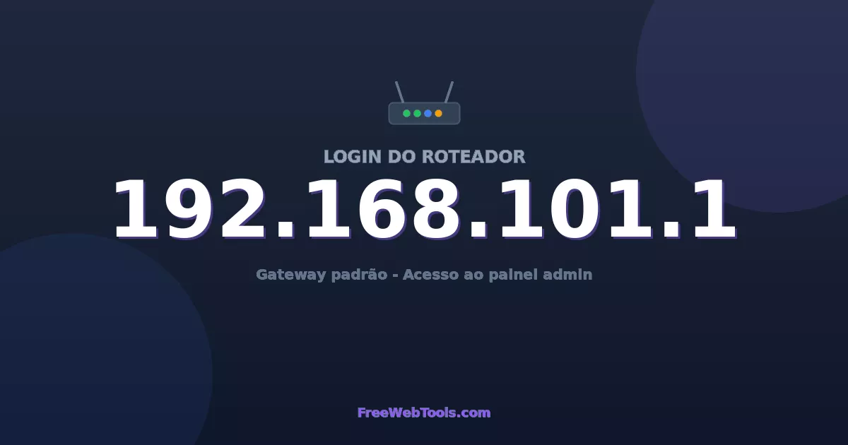 192.168.101.1 Login Admin - Senha padrão do roteador (2026)