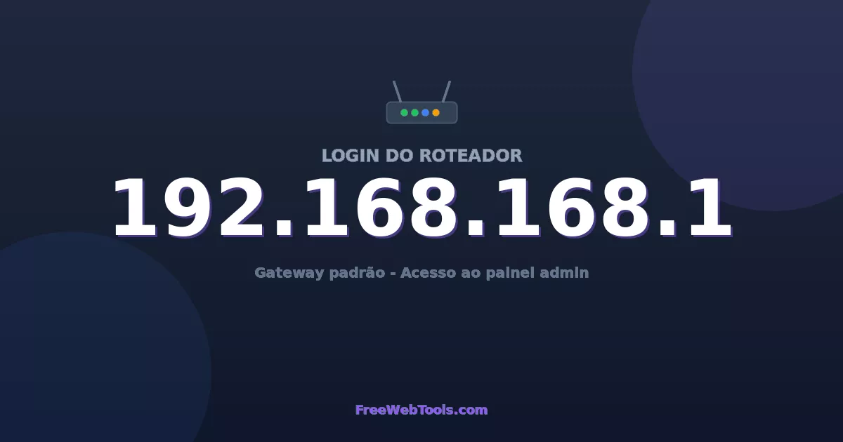 192.168.168.1 Login Admin - Senha padrão do roteador (2026)