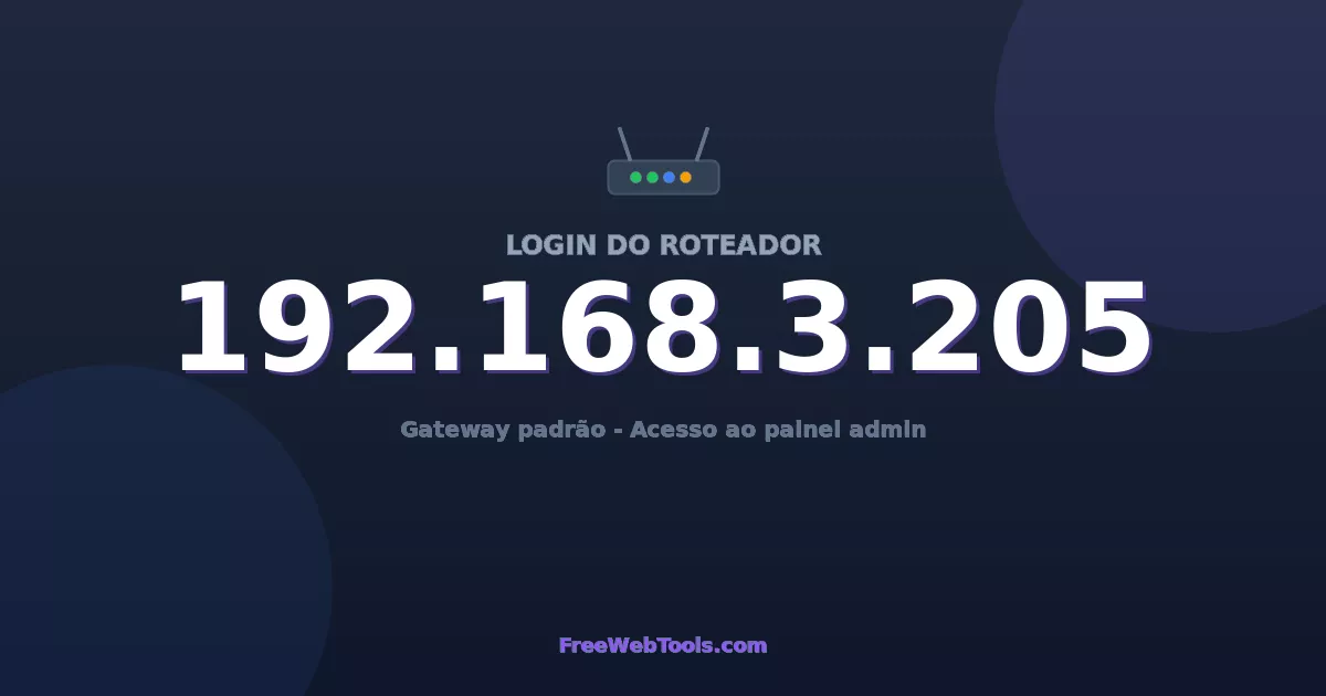 192.168.3.205 Login Admin - Senha padrão do roteador (2026)