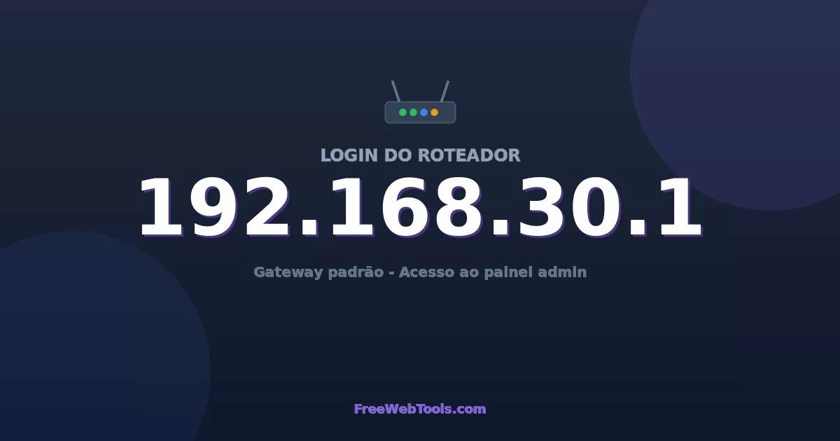 192.168.30.1 Login Admin - Senha padrão do roteador (2026)