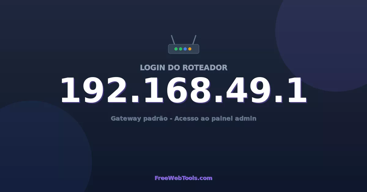 192.168.49.1 Login Admin - Senha padrão do roteador (2026)