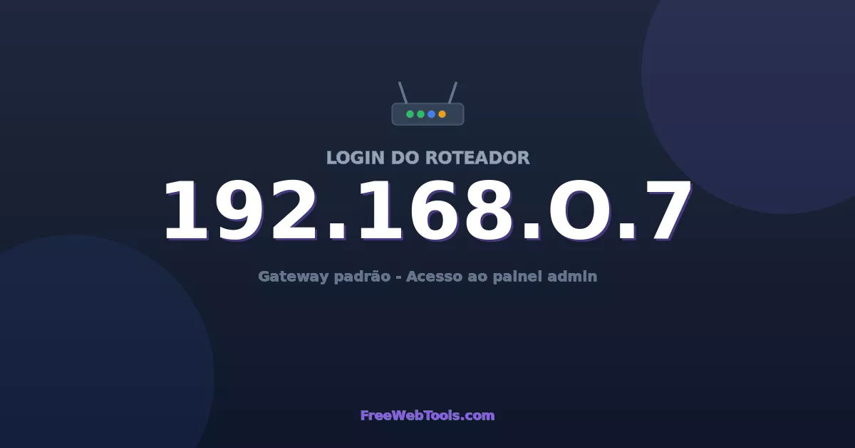 192.168.0.7 Login Admin - Senha padrão do roteador (2026)