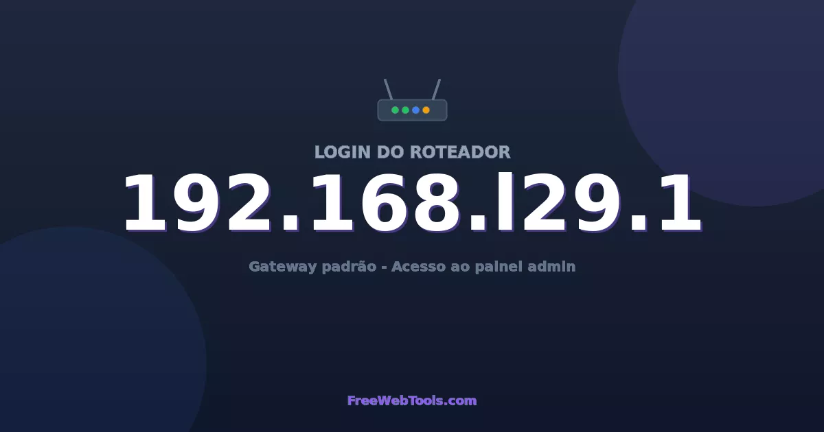 192.168.129.1 Login Admin - Senha padrão do roteador (2026)